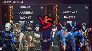 WHITE 444 B2K RAISTAR BNL VS RUOK FF AJJUBHAI VINCENZO RIGADA  4VS4 THE LEGENDS ARE BACK [upl. by Walford920]