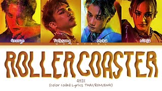 4MIX  ROLLER COASTER Lyrics ThaiRomEng [upl. by Linkoski]