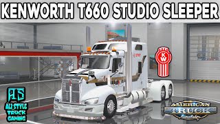 American Truck Simulator V 150  Kenworth T660 Studio Sleeper  Mega Tuning [upl. by Mccord]