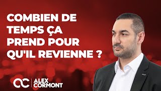 Combien de temps ça prend pour quil revienne [upl. by Inotna]