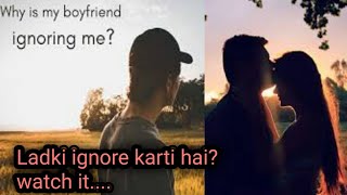 Agar ladki ignore kare to kya karo What to do when a girl ignoring you Honey love tips [upl. by Iturk]