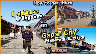 Little Vigan  Lumang Gapan  How to get there  Comeback is real in Nueva Ecija [upl. by Lib850]