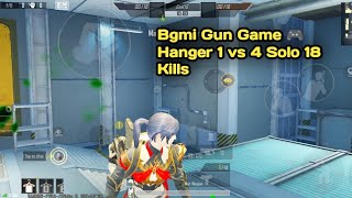 Bgmi  Gum Game 🎮  Hanger 1 vs 4 Solo 18 Kills [upl. by Ecnerwal]