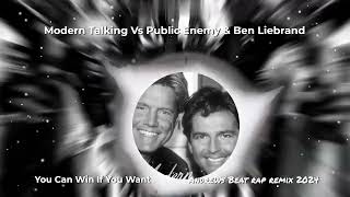 Modern Talking Vs Public Enemy amp Ben Liebrand  You Can Win If You Want Andrews Beat rap remix24 [upl. by Carmelita]