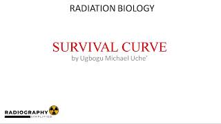 Survival Curve  Part 8 of Comprehensive Radiation Biology Course [upl. by Rosdniw811]