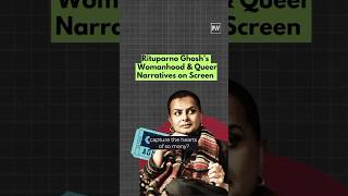 Was Rituparno Ghosh a feminist [upl. by Dorie]