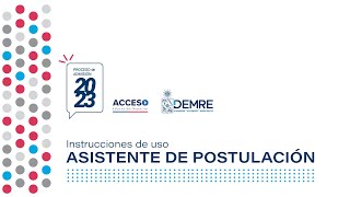 Instrucciones Asistente de Postulación  Proceso de Admisión 2023 [upl. by Doowyah977]