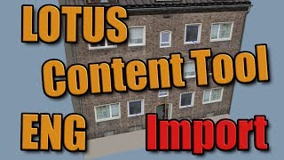 ENG Import a Building into the LOTUS Content Tool [upl. by Akehs]