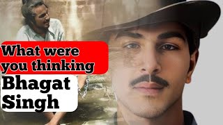 What Were You Thinking Bhagat Singh  Legend Bhagat Singh  Shaheed Bhagat Singh [upl. by Rand]