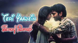 Teri Yaadein Mulakatein  Slowed Reverb Lofi   Atif Aslam  Shreya Singhal  Romantic Song🥰😇 [upl. by Walke298]