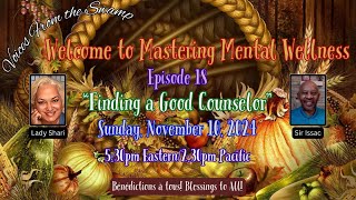 Mastering Mental Wellness  Episode 18 [upl. by Ruthi]