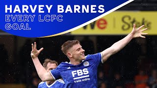 EVERY GOAL 🏹  All Of Harvey Barnes Goals For The Foxes [upl. by Yanel]