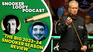 The BIG 202324 Snooker Season Review  Snooker Loopy Podcast [upl. by Nibot349]