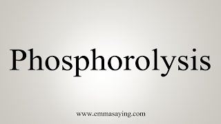 How To Say Phosphorolysis [upl. by Nalra]