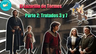 Lazarillo de Tórmes parte 2 Tratados 3 y 7 [upl. by Tillio244]