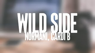 Wild Side  Normani Cardi B Lyrics 🏕 [upl. by Patsy]