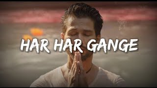 Har Har Gange  Slowed amp Reverb  Arijit Singh  Lofi Song  Slowed×STUDIO [upl. by Adis309]