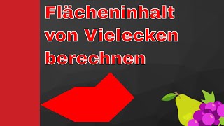 Flächeninhaltsberechnung von Vielecken [upl. by Edrahc822]