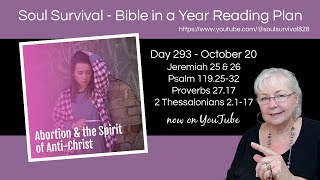 Day 293 quotAbortion amp the Spirit of AntiChristquot  Bible in a Year  October 20 [upl. by Sirenay]