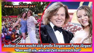 Joelina Drews macht sich große Sorgen um Papa Jürgen Man weiß nie wie viel Zeit man noch hat [upl. by Tim]