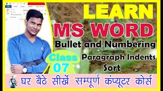 Paragraph Indents  Paragraph Spacing  Bullet and Numbering  Sort  MS Word Tutorial  Class 07 [upl. by Nwahsyd]