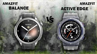 Amazfit Balance VS Amazfit Active Edge [upl. by Boris]