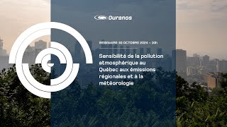 Sensibilité de la pollution atmosphérique au Québec aux émissions régionales et à la météorologie [upl. by Carilla]