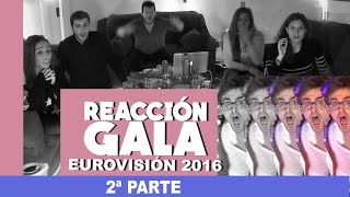 REACCIÓN EUROVISIÓN 2016 2ª MITAD Eurovision [upl. by Enrol]