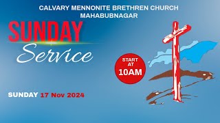 Sunday Service  Calvary M B Church  Mahabubnagar  17 Nov 2024 1000 AM [upl. by Ioyal578]