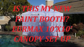 EURMAX 10’X10’ CANOPY SET UP  IS THIS NEW PAINT BOOTH PAINT SHOP Ep1 [upl. by Gisella831]