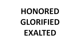 Honored Glorified Exalted minus 1 [upl. by Dirfliw723]