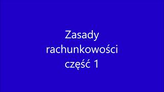 ✅✅✅ Zasady rachunkowości część 1 [upl. by Sage]