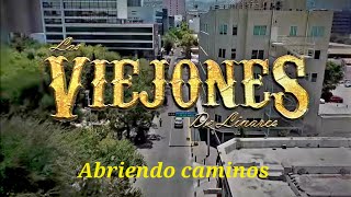 Abriendo Caminos Los Viejones de Linares  Vídeo Oficial [upl. by Gena]