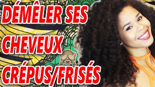 COMMENT DÉMÊLER SES CHEVEUX CrépusFrisésBouclés [upl. by Marshall483]