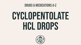 How to use Cyclopentolate Hcl Drops  Explain UsesSide EffectsInteractions [upl. by Esinahs544]