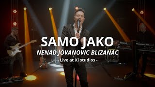 NENAD JOVANOVIC BLIZANAC  SAMO JAKO live [upl. by Nicko172]