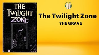 The Twilight Zone  THE GRAVE [upl. by Elleina700]