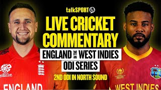 LIVE England v West Indies 2nd ODI North Sound Antigua  talkSPORT Cricket [upl. by Wittie]