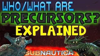 WhatWho are the Precursors EXPLAINED  SEA EMPEROR PRISON  Subnautica Information [upl. by Christean]