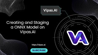 How to Create and Stage an ONNX Model on VipasAI [upl. by Adiuqram]