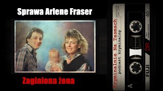 Zaginiona żona sprawa Arlene Fraser  podcast kryminalny  Kryminalnie Na Taśmach [upl. by Eniruam871]