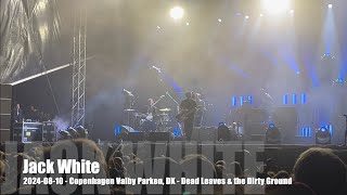 Jack White  Dead Leves amp the Dirty Ground  20240810  Copenhagen Valby Parken DK [upl. by Karli]