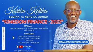 kingdomfinance  Ukuaji Na Maongezeko Ktk Ufalme Wa Mungu  V  Mwl Huruma Gadi  19122023 [upl. by Haimes]