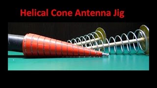 Helical Cone Antenna Jig [upl. by Prue]