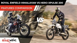 Royal Enfield Himalayan 2021 Vs Hero Xpulse 200 BS6  FEATURES COMPARISON  BikeWale [upl. by Nurse]