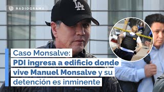 PDI ingresa a edificio donde vive Manuel Monsalve y su detención es inminente [upl. by Mata]