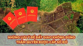 Đất giao không đúng thẩm quyền cần lưu ý gì để được cấp sổ đỏ  Báo Lao Động [upl. by Leirda]