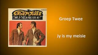 Groep Twee  Jy is my meisie [upl. by Vida331]