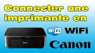 Comment connecter mon imprimante canon en Wifi [upl. by Blancha]