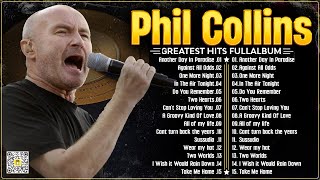 The Best of Phil Collins ⭐ Phil Collins Greatest Hits Full Album⭐Soft Rock Legends [upl. by Norrv]